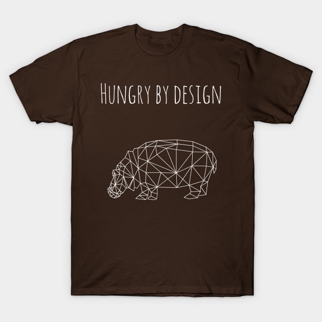 Hungry By Design T-Shirt by Six Gatsby